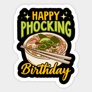 Happy Phocking Birthday Funny Pho Birthday Pun Sticker